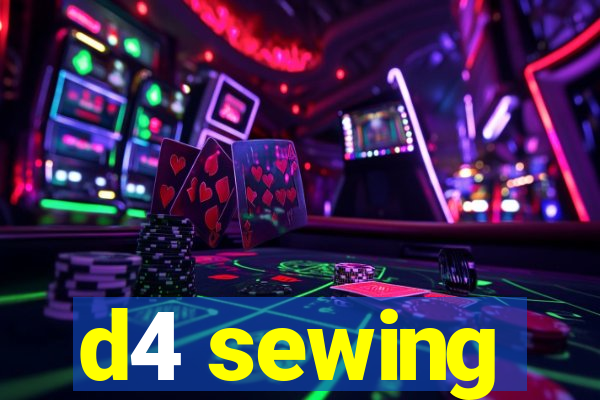 d4 sewing